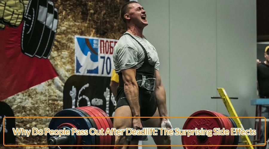 Pass Out After Deadlift